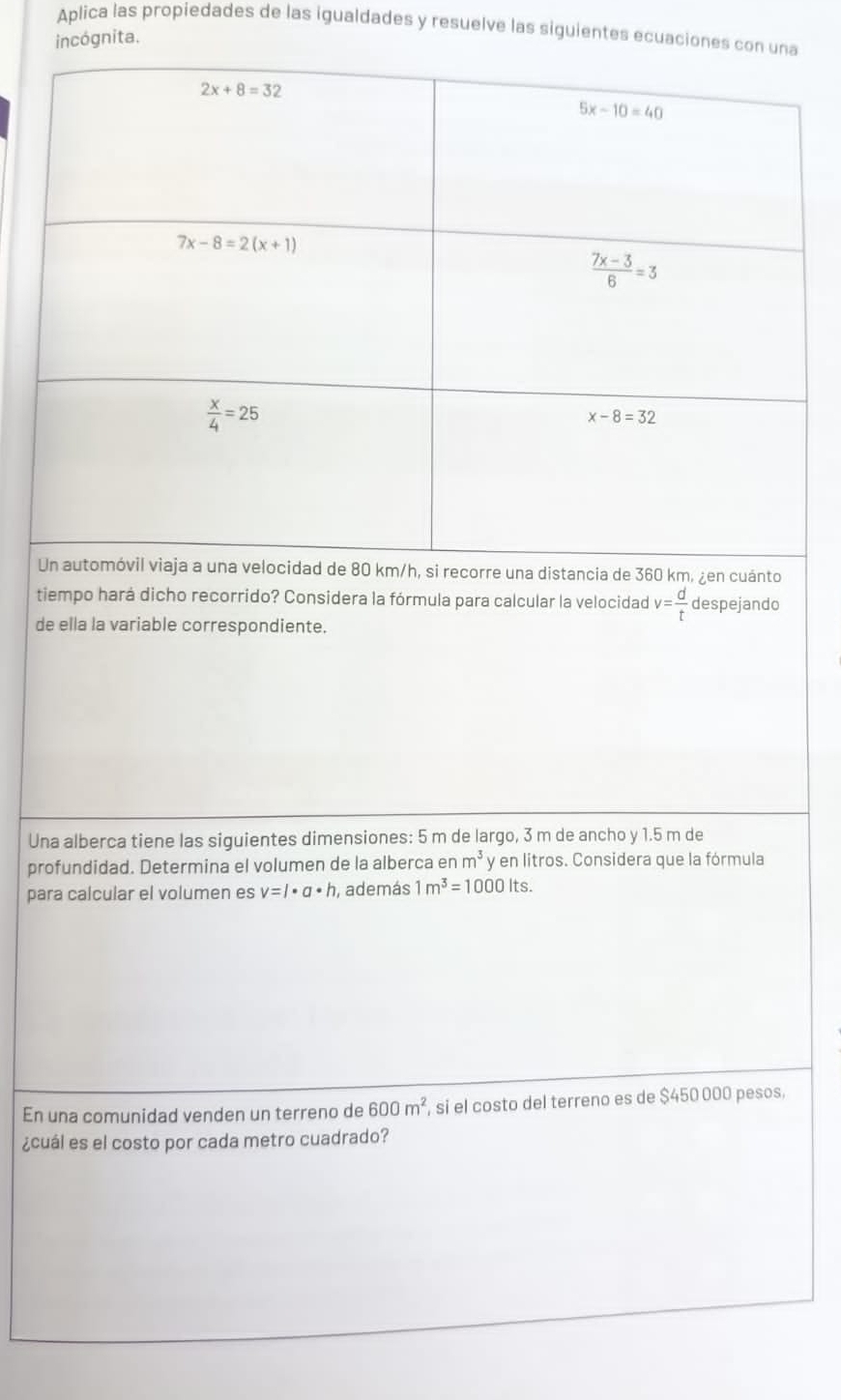 Aplica las propiedades de las igualdades y resuelve las siguientes ecuaciones con una
incógnita.
Un ao
tiemo
de e
Una a
profu
para 
En uns,
¿cuál