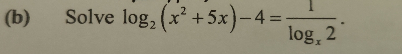 Solve log _2(x^2+5x)-4=frac 1log _x2.