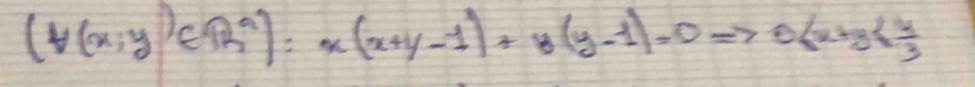 (f(x;y)∈ R^a)=x(x+y-1)+y(y-1)=0Rightarrow 0≤ x+y