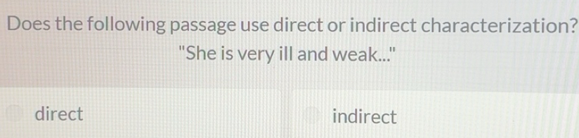 Solved: Does the following passage use direct or indirect ...