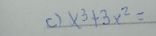 x^3+3x^2=