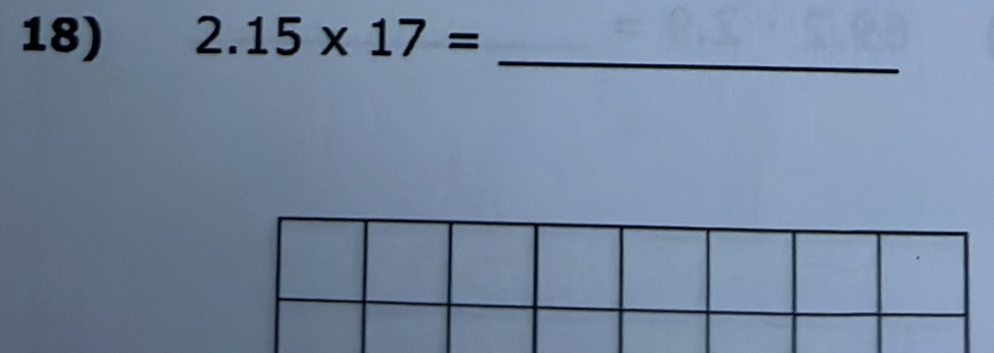 2.15* 17= _