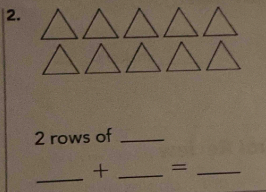 2 rows of_ 
_+_ 
_=