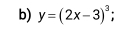 y=(2x-3)^3;