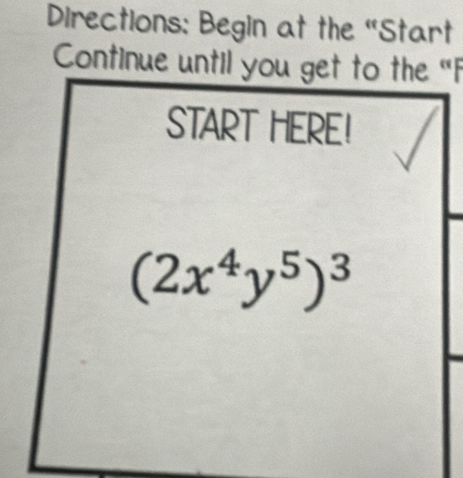 Directions: Begin at the “Start