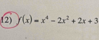 f(x)=x^4-2x^2+2x+3