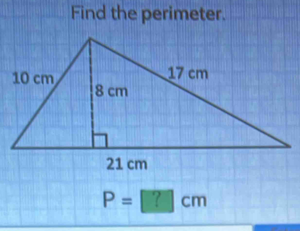 Find the perimeter.
P= ? ] cn 7