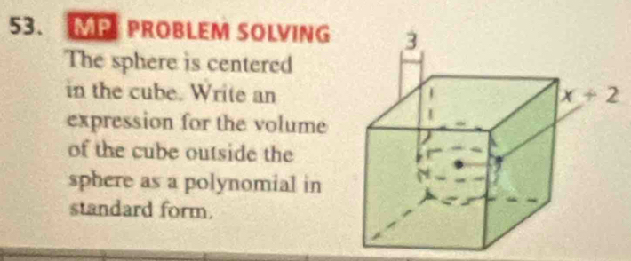 Solved: MP PROBLEM SOLVING The sphere is centered in the cube. Write an ...