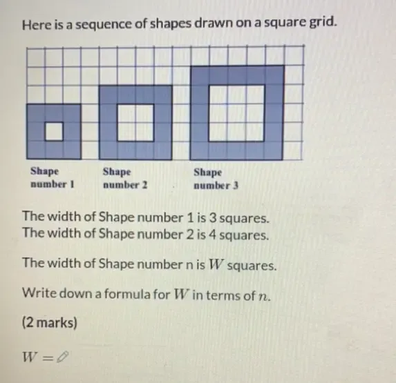 Solved: Here is a sequence of shapes drawn on a square grid. The width ...