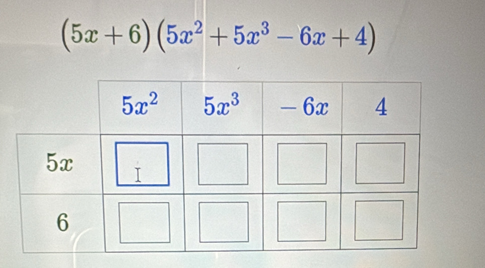 (5x+6)(5x^2+5x^3-6x+4)