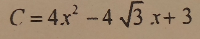 C=4x^2-4sqrt(3)x+3