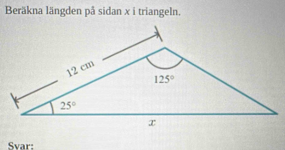 Beräkna längden på sidan x i triangeln.
Svar: