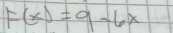 F(x)=9-6x