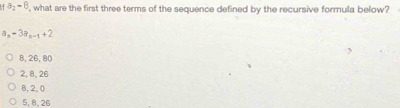 Solved: a_2-8 , what are the first three terms of the sequence defined ...