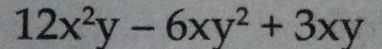 12x^2y-6xy^2+3xy