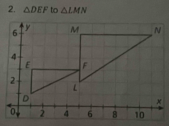 △ DEF to △ LMN