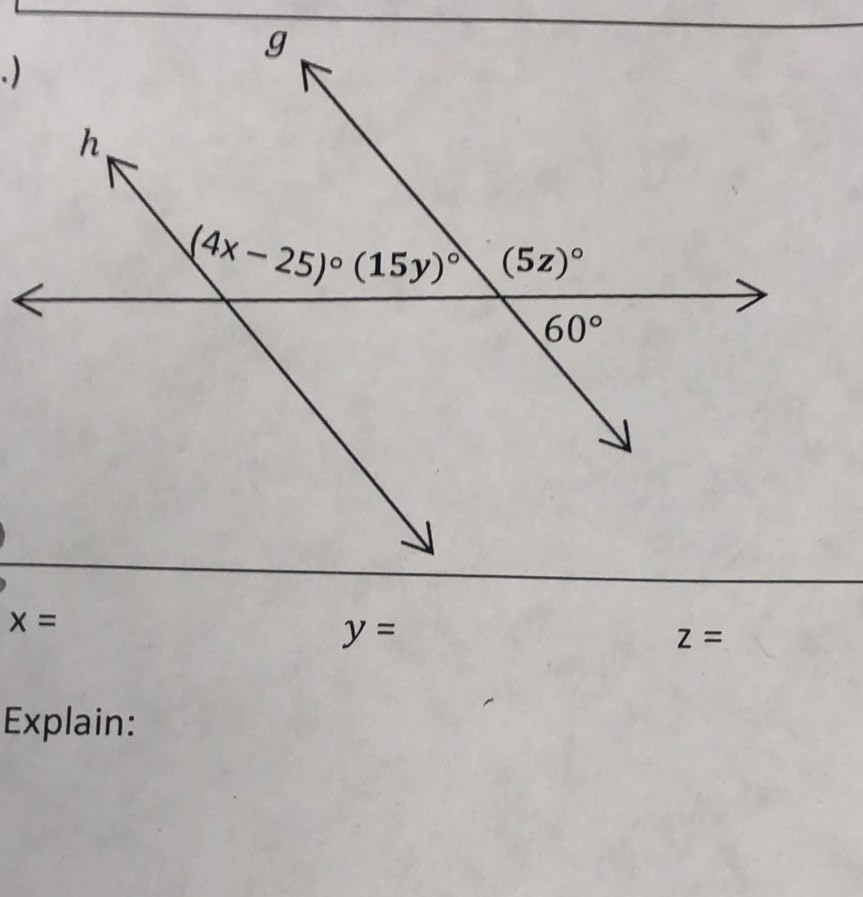 )
x=
y=
z=
Explain: