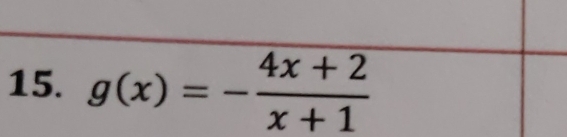 g(x)=- (4x+2)/x+1 