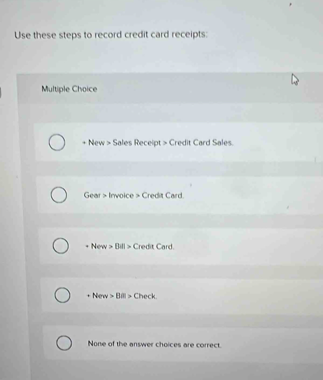 Solved: Use these steps to record credit card receipts: Multiple Choice ...