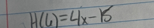 H(6)=4x-15