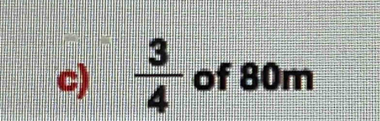  3/4  of 80m