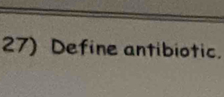 Define antibiotic.