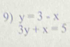 y=3-x
3y+x=5