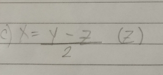 x= (y-z)/2 (z)