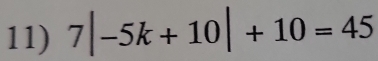 7|-5k+10|+10=45