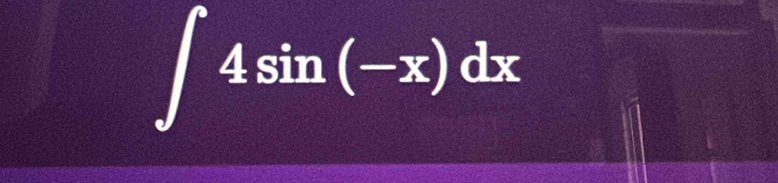 ∈t 4sin (-x)dx