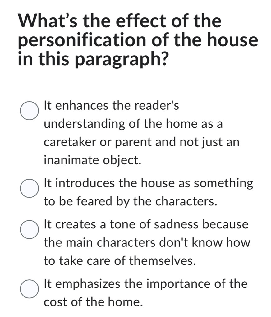 Solved: What's the effect of the personification of the house in this ...