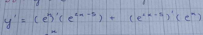 y'=(e^x)'(e^(2x-5))+(e^(2x-5))'(e^x)