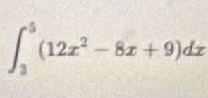 ∈t _3^(5(12x^2)-8x+9)dx