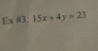 #3: 15x+4y=23