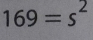 169=s^2