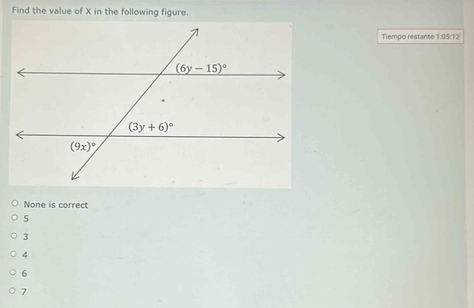 Find the value of X in the following figure.
Tiempo restante 1:05:12
None is correct
5
3
4
6
7