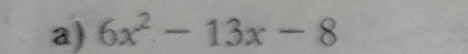 6x^2-13x-8