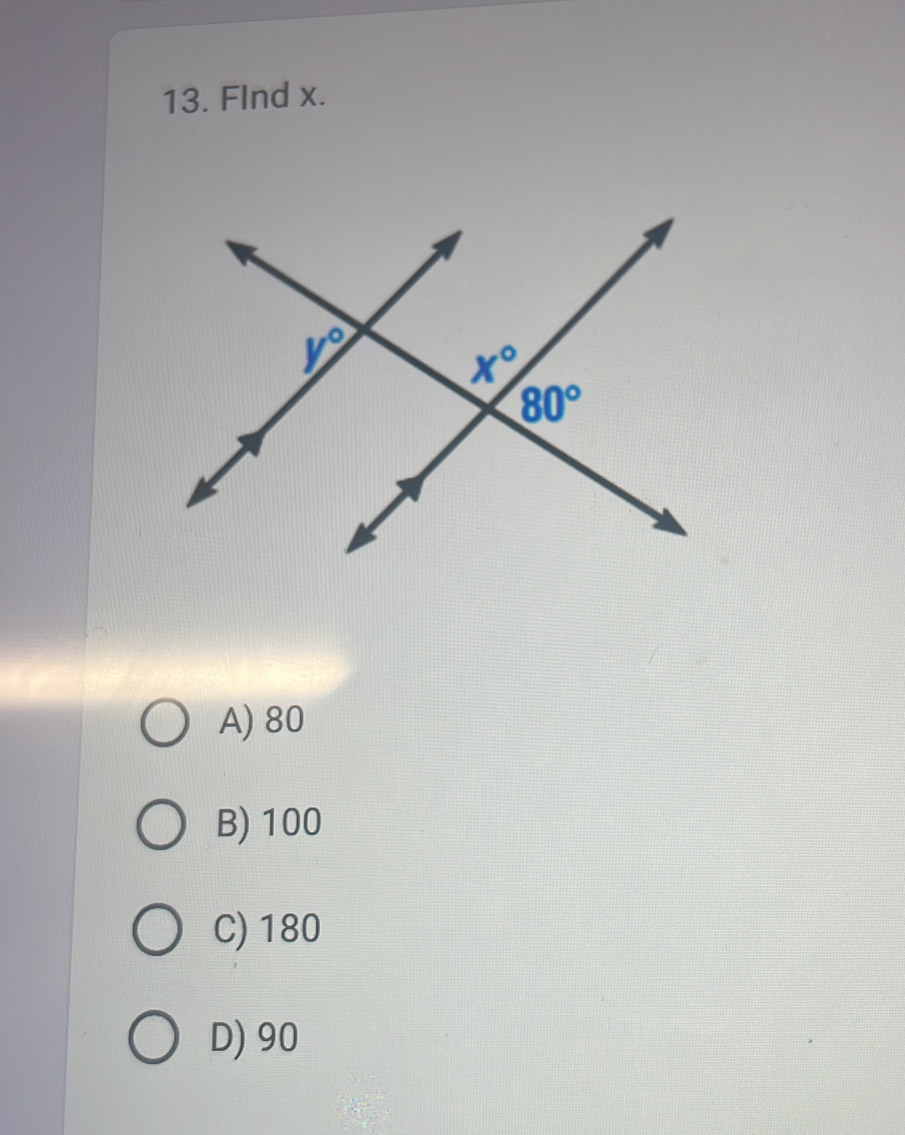 FInd x.
A) 80
B) 100
C) 180
D) 90