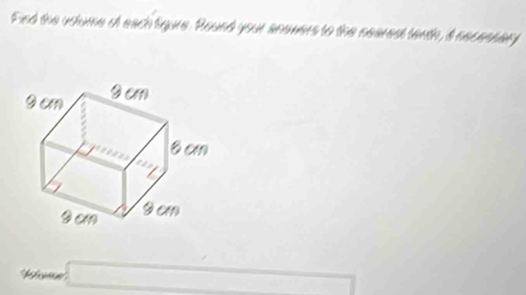 Fied the uoume of each figure. Round your anowers to the nearest tenth, i necensary 
am □ ∴ △ ADC=90°