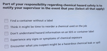Solved: Part of your responsibility regarding chemical hazard safety is ...