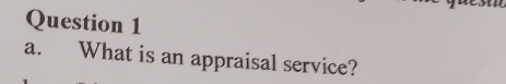 What is an appraisal service?