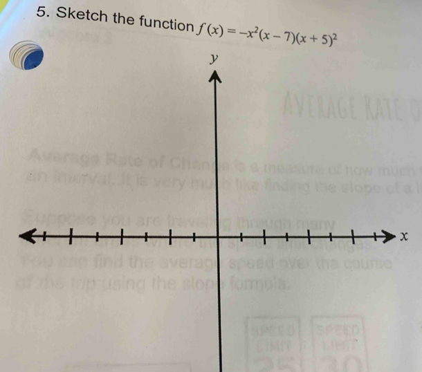 Sketch the function f(x)=-x^2(x-7)(x+5)^2
x