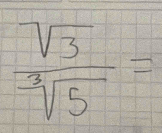  sqrt(3)/sqrt[3](5) =