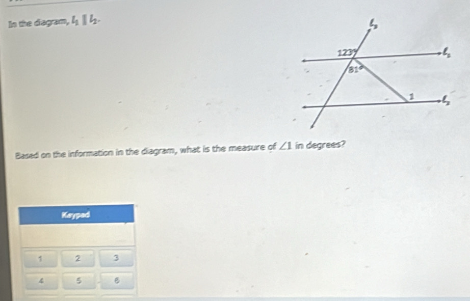 In the dagram, l_1||l_2.
Based on the information in the diagram, what is the measure of ∠ 1 in degrees?