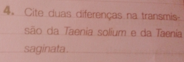 Resolvido:Cite duas diferenças na transmis são da Taenia solium e da ...