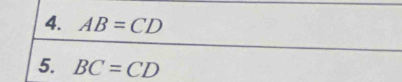 AB=CD
5. BC=CD