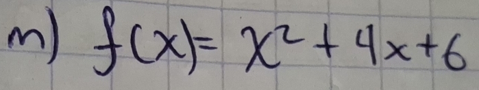 f(x)=x^2+4x+6