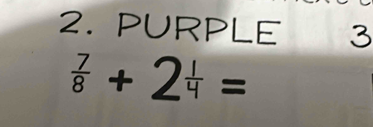 PURPLE 3
ह + 24 =