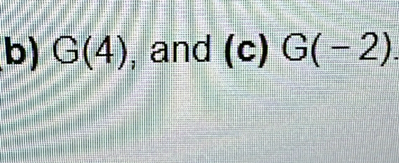 G(4) , and (c) G(-2).