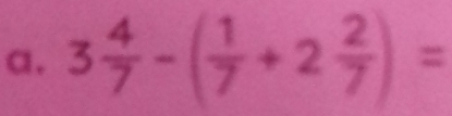 αl. 3 4/7 -( 1/7 +2 2/7 )=